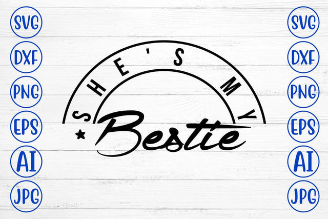 She's My Bestie SVG Syaman 