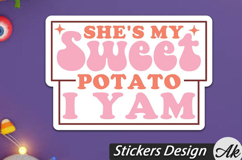 She's My Sweet Potato I Yam Stickers Design SVG akazaddesign 