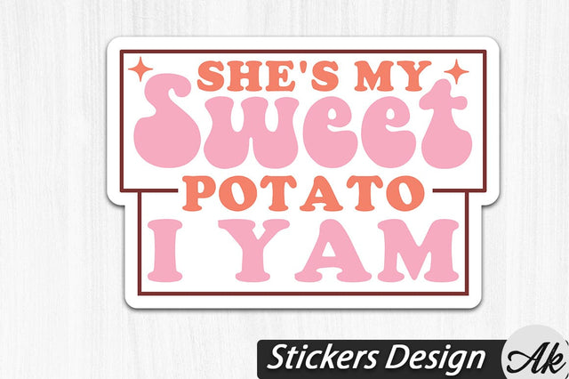 She's My Sweet Potato I Yam Stickers Design SVG akazaddesign 
