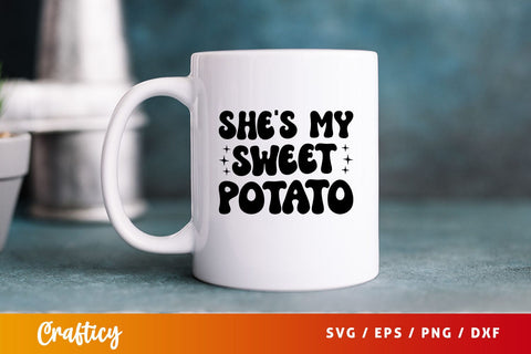 Shes my sweet potato SVG Design SVG Designangry 