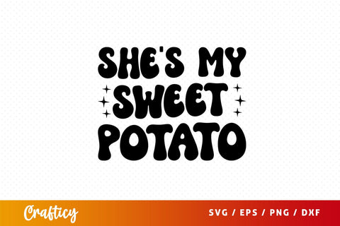 Shes my sweet potato SVG Design SVG Designangry 