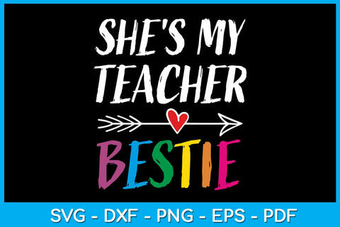 She's My Teacher Bestie SVG PNG PDF Cut File SVG Creativedesigntee 