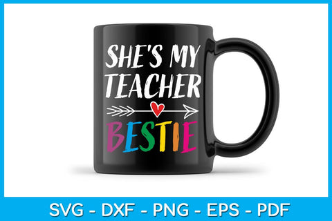 She's My Teacher Bestie SVG PNG PDF Cut File SVG Creativedesigntee 