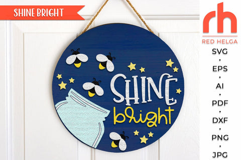 Shine Bright Sign SVG, Firefly Door Hanger, Lightning Bug Cut File SVG RedHelgaArt 
