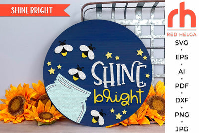 Shine Bright Sign SVG, Firefly Door Hanger, Lightning Bug Cut File SVG RedHelgaArt 