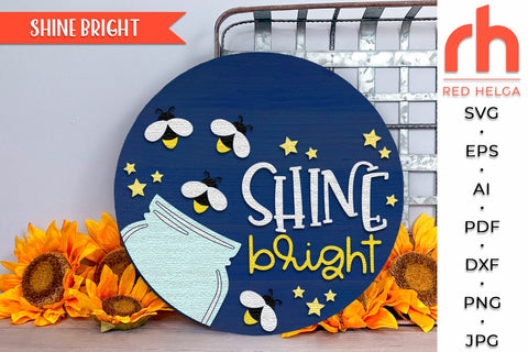 Shine Bright Sign SVG, Firefly Door Hanger, Lightning Bug Cut File SVG RedHelgaArt 
