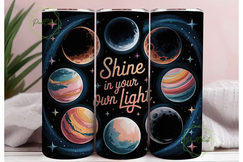 Shine In Your Own Light Tumbler Wrap Sublimation PixelChick 