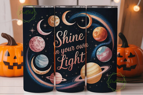Shine In Your Own Light Tumbler Wrap Sublimation PixelChick 