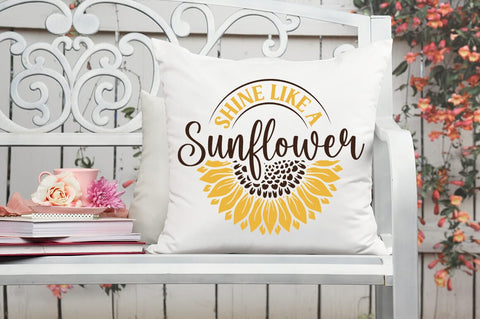 Shine like a sunflower SVG Design SVG Designangry 
