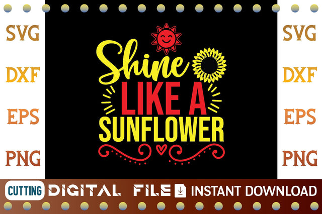 Shine Like a Sunflower svg SVG designer krishna 