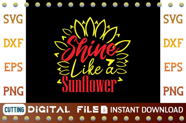 Shine Like a Sunflower svg SVG designer krishna 