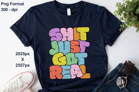 Shit Just Got Real Sublimation Karma Genie Graphics 