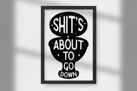 Shits About to Go Down, Funny Bathroom SVG SVG CraftLabSVG 