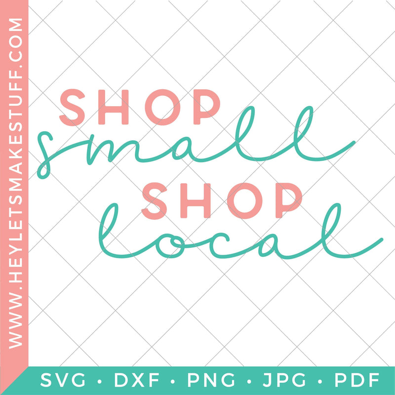 Shop Small Shop Local SVG Hey Let's Make Stuff 