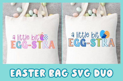 A Little Bit Egg-STRA Easter Bag SVG Duo