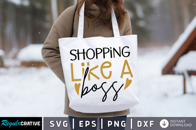 Shopping like a boss Svg design SVG Regulrcrative 