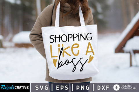 Shopping like a boss Svg design SVG Regulrcrative 