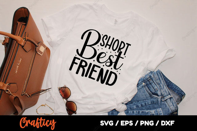 Short best friend SVG Design SVG Designangry 