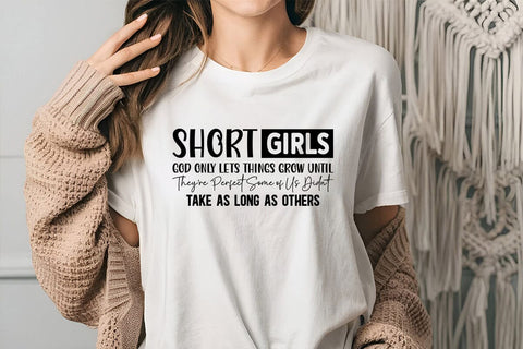 Short Girls God Only Lets Things Grow Until Theyre SVG Angelina750 