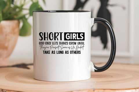 Short Girls God Only Lets Things Grow Until Theyre SVG Angelina750 