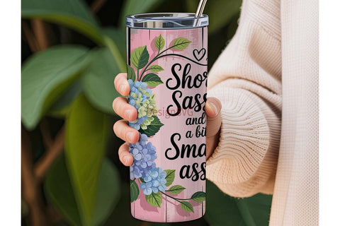 Short Sassy Tumbler Wrap PNG Sublimation DesignSVG 