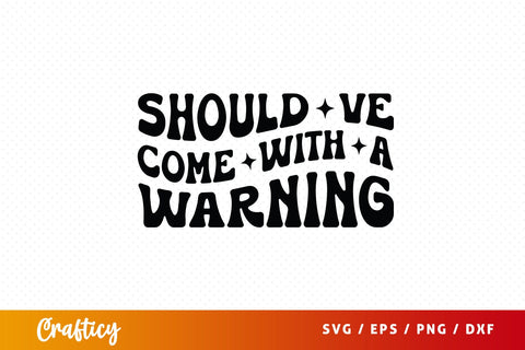 Should ve come with a warning SVG Design SVG Designangry 