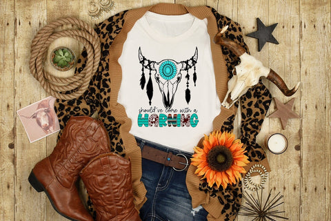 Should've Come with a Warning - Western Sublimation Sublimation CraftLabSVG 