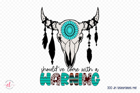 Should've Come with a Warning - Western Sublimation Sublimation CraftLabSVG 