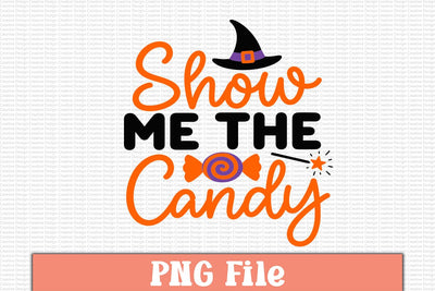 Show Me the Candy PNG Sublimation Craftlabsvg24 