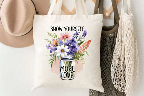 Show yourself more love PNG Design Sublimation Regulrcrative 