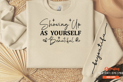 showing up as yourself beautiful Sleeve Svg Design SVG Designangry 