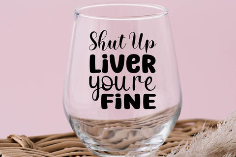 Shut Up Liver Youre Fine SVG Angelina750 