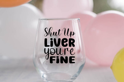 Shut Up Liver Youre Fine SVG Angelina750 