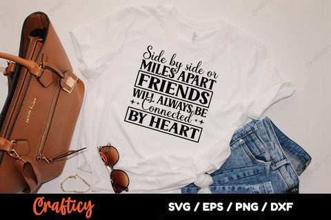 Side by side miles apart friends will always be connected by heart SVG Design SVG Designangry 
