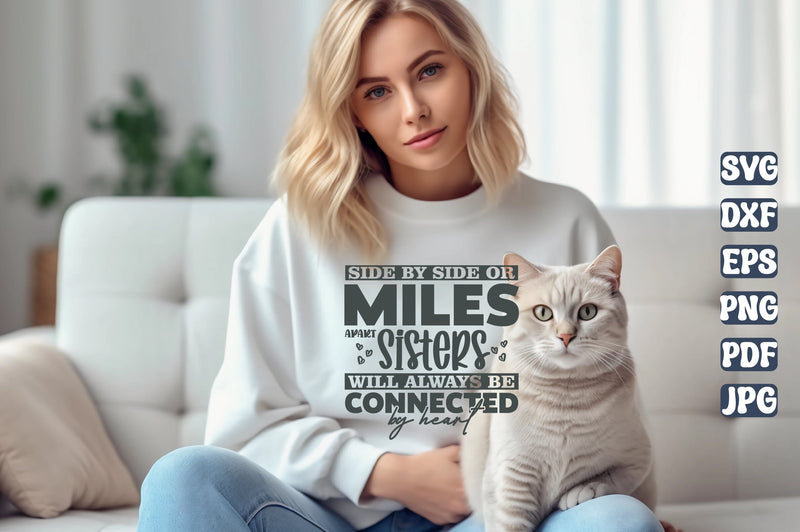 Side By Side or Miles Apart Sisters Will Always be Connected By Heart SVG orpitasn 