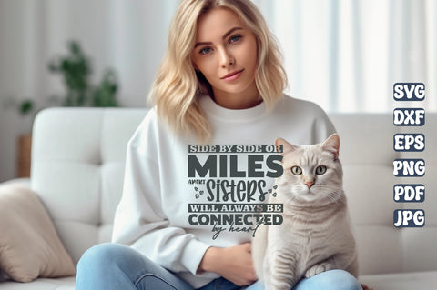 Side By Side or Miles Apart Sisters Will Always be Connected By Heart SVG orpitasn 