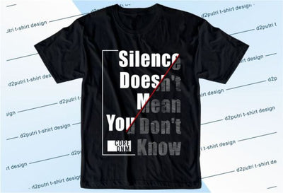 Silence SVG, Inspirational Quotes, Motivatinal Quote Sublimation PNG T shirt Designs, Sayings SVG, Positive Vibes, SVG D2PUTRI Designs 