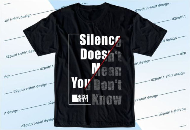 Silence SVG, Inspirational Quotes, Motivatinal Quote Sublimation PNG T shirt Designs, Sayings SVG, Positive Vibes, SVG D2PUTRI Designs 