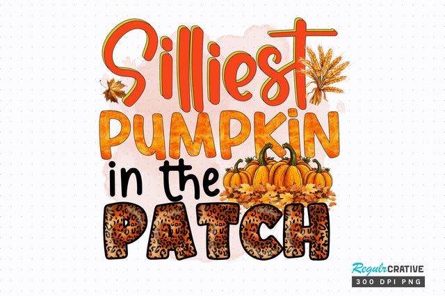 Silliest pumpkin in the Sublimation Design Sublimation Regulrcrative 