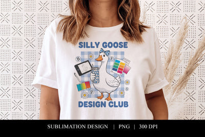 Silly Goose Design Club Sublimation PNG Sublimation BijouBay 