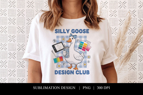 Silly Goose Design Club Sublimation PNG Sublimation BijouBay 