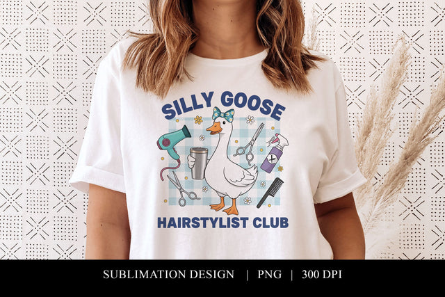Silly Goose Hairstylist Club Sublimation PNG Sublimation BijouBay 