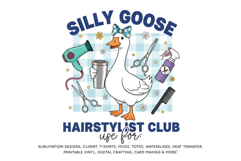 Silly Goose Hairstylist Club Sublimation PNG Sublimation BijouBay 