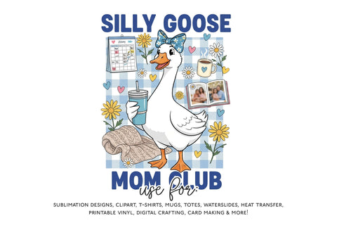 Silly Goose Mom Club Sublimation PNG Sublimation BijouBay 