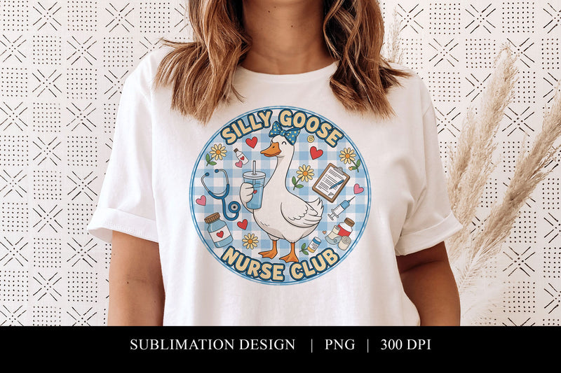 Silly Goose Nurse Club Sublimation PNG Sublimation BijouBay 