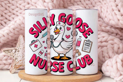 Silly Goose Nurse Club Tumbler Wrap Sublimation DesignSVG 