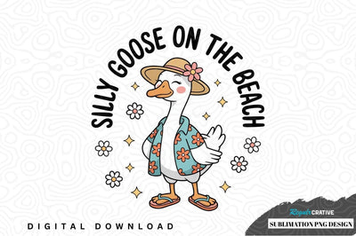 Silly goose on the beach sublimation png design Sublimation Regulrcrative 