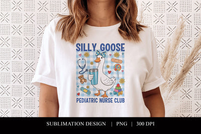 Silly Goose Pediatric Nurse Club Sublimation PNG Sublimation BijouBay 