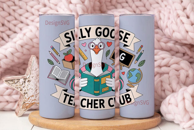 Silly Goose Teacher Club 20oz Tumbler Sublimation DesignSVG 