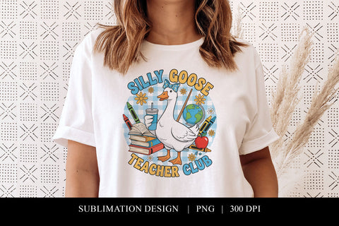 Silly Goose Teacher Club Sublimation PNG Sublimation BijouBay 